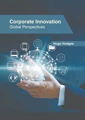 Innowacje korporacyjne: Globalne perspektywy - Corporate Innovation: Global Perspectives