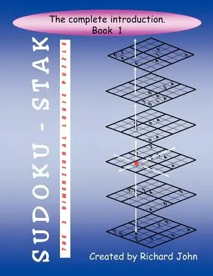 Sudoku-Stak: Trójwymiarowa łamigłówka logiczna - Księga 1 - Sudoku-Stak: The 3-Dimensional Logic Puzzle -- Book 1