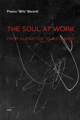 Dusza w pracy - od alienacji do autonomii - Soul at Work - From Alienation to Autonomy