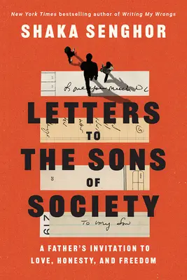 Listy do synów społeczeństwa: Zaproszenie ojca do miłości, uczciwości i wolności - Letters to the Sons of Society: A Father's Invitation to Love, Honesty, and Freedom