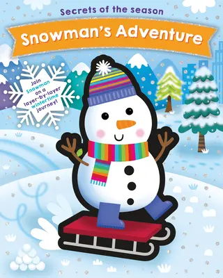 Snowman's Adventure: Dołącz do Bałwana w zimowej podróży warstwa po warstwie! - Snowman's Adventure: Join Snowman on a Layer-By-Layer Wintertime Journey!