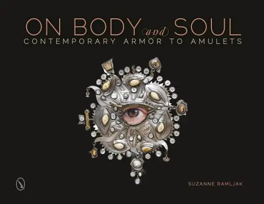 O ciele i duszy: współczesna zbroja do amuletów - On Body and Soul: Contemporary Armor to Amulets