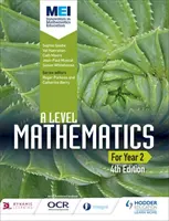 MEI A Level Mathematics Year 2 Wydanie 4 - MEI A Level Mathematics Year 2 4th Edition