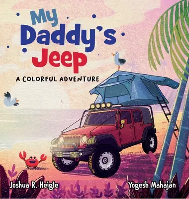 Jeep mojego taty: Kolorowa przygoda - My Daddy's Jeep: A Colorful Adventure