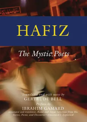 Hafiz: Mistyczni poeci - Hafiz: The Mystic Poets