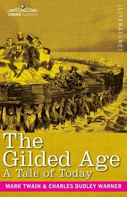 Pozłacany wiek: Opowieść o współczesności - The Gilded Age: A Tale of Today