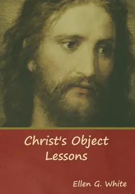 Lekcje poglądowe Chrystusa - Christ's Object Lessons