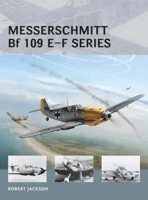 Messerschmitt Bf 109 seria E-F - Messerschmitt Bf 109 E-F Series