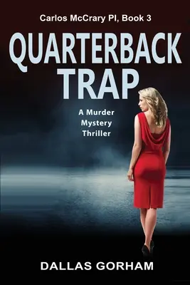 Quarterback Trap: Thriller z tajemnicą morderstwa - Quarterback Trap: A Murder Mystery Thriller