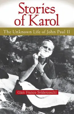 Historie Karola: Nieznane życie Jo: Nieznane życie Jana Pawła II - Stories of Karol: The Unknown Life of Jo: The Unknown Life of John Paul II
