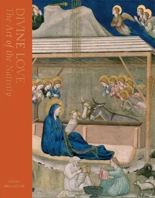 Boska miłość: Sztuka Narodzin - Divine Love: The Art of the Nativity