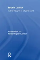 Bruno Latour - Hybrydowe myśli w hybrydowym świecie (Blok Anders (University of Copenhagen Denmark)) - Bruno Latour - Hybrid Thoughts in a Hybrid World (Blok Anders (University of Copenhagen Denmark))