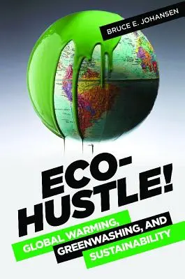 Eco-Hustle! Globalne ocieplenie, Greenwashing i zrównoważony rozwój - Eco-Hustle!: Global Warming, Greenwashing, and Sustainability