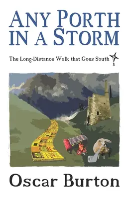 Any Porth in a Storm: Długodystansowy spacer na południe - Any Porth in a Storm: The Long-Distance Walk that Goes South