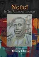 Ngugi: W amerykańskim imperium - Ngugi: In The American Imperium