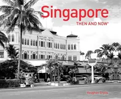 Singapur dawniej i dziś (R) - Singapore Then and Now (R)