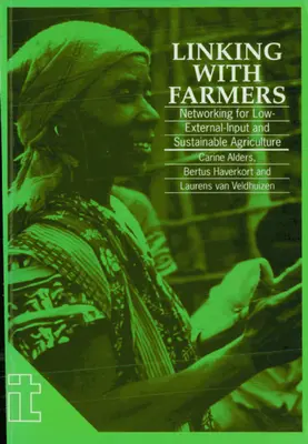 Łączenie z rolnikami: Tworzenie sieci na rzecz niskonakładowego i zrównoważonego rolnictwa - Linking with Farmers: Networking for Low-External-Input and Sustainable Agriculture