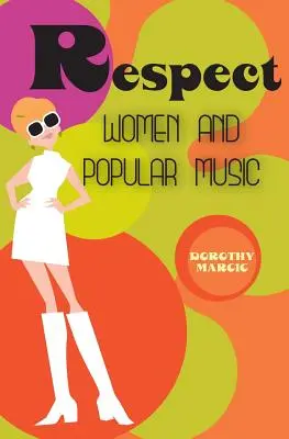 Szacunek: Kobiety i muzyka popularna - Respect: Women and Popular Music