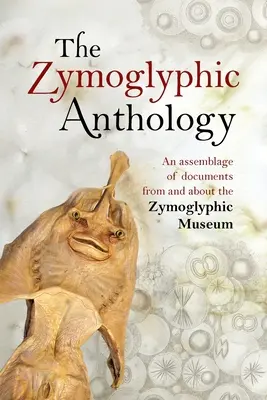 Antologia Zymoglyphic - The Zymoglyphic Anthology