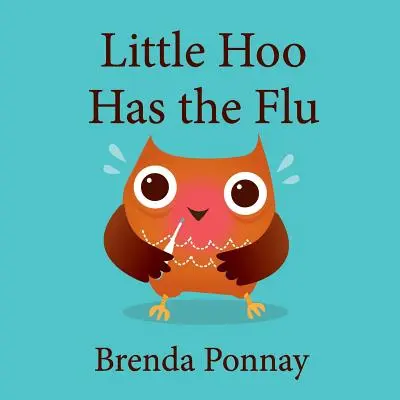 Mały Hoo ma grypę - Little Hoo has the Flu