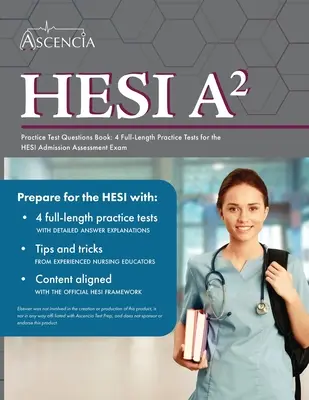 HESI A2 Practice Test Questions Book: 4 pełnowymiarowe testy praktyczne do egzaminu wstępnego HESI - HESI A2 Practice Test Questions Book: 4 Full-Length Practice Tests for the HESI Admission Assessment Exam