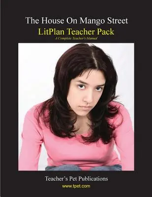 Litplan Teacher Pack: The House on Mango Street