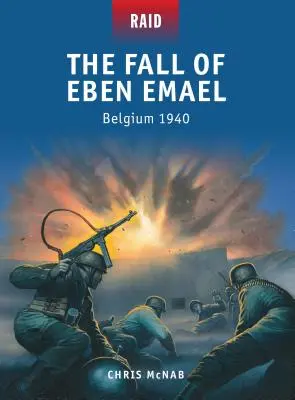 Upadek Eben Emael: Belgia 1940 - The Fall of Eben Emael: Belgium 1940