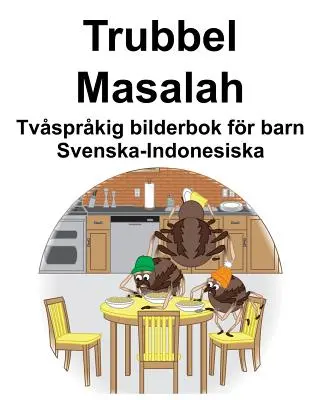 Szwedzko-indonezyjski Trubbel/Masalah Dwujęzyczna książka obrazkowa dla dzieci - Svenska-Indonesiska Trubbel/Masalah Tvsprkig bilderbok fr barn