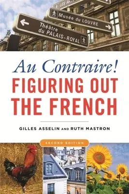 Au Contraire!: Zrozumieć francuski - Au Contraire!: Figuring Out the French