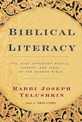 Biblical Literacy: Najważniejsi ludzie, wydarzenia i idee Biblii Hebrajskiej - Biblical Literacy: The Most Important People, Events, and Ideas of the Hebrew Bible