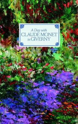 Dzień z Claude'em Monetem w Giverny - A Day with Claude Monet in Giverny