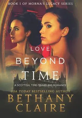 Love Beyond Time: Szkocki romans o podróżach w czasie - Love Beyond Time: A Scottish, Time Travel Romance