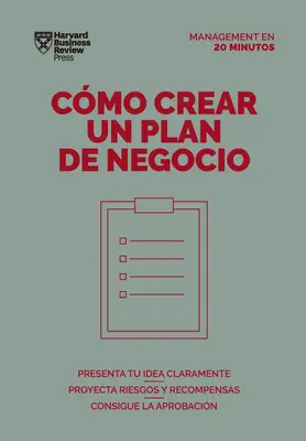 Cmo Crear Un Plan de Negocios. Serie Management En 20 Minutos (Tworzenie planów biznesowych. 20 Minute Manager. Edycja hiszpańska) - Cmo Crear Un Plan de Negocios. Serie Management En 20 Minutos (Creating Business Plans. 20 Minute Manager. Spanish Edition)