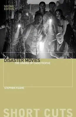 Filmy katastroficzne: kino katastrofy - Disaster Movies: The Cinema of Catastrophe