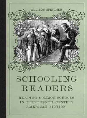 Schooling Readers: Czytanie szkół powszechnych w dziewiętnastowiecznej amerykańskiej literaturze pięknej - Schooling Readers: Reading Common Schools in Nineteenth-Century American Fiction