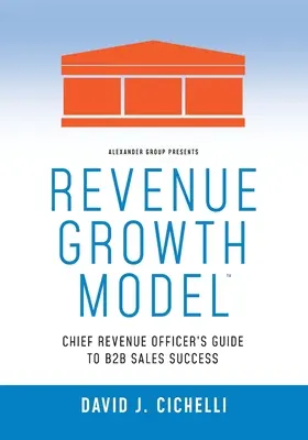 Model wzrostu przychodów - przewodnik dyrektora ds. przychodów po sukcesie sprzedaży B2B - Revenue Growth Model-Chief Revenue Officer's Guide to B2B Sales Success