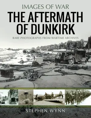 Następstwa Dunkierki - The Aftermath of Dunkirk