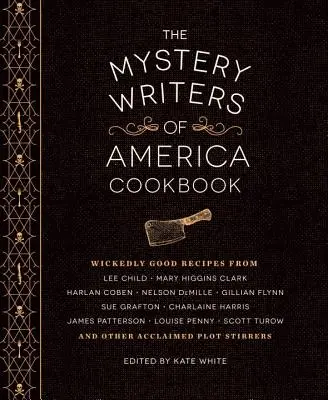 Książka kucharska Mystery Writers of America: Diabelnie dobre posiłki i desery, za które można umrzeć - The Mystery Writers of America Cookbook: Wickedly Good Meals and Desserts to Die for