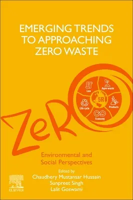 Nowe trendy w podejściu do zerowej ilości odpadów: Perspektywy środowiskowe i społeczne - Emerging Trends to Approaching Zero Waste: Environmental and Social Perspectives