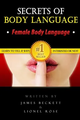 Mowa ciała: Sekrety mowy ciała - Kobieca mowa ciała. Dowiedz się, czy jest zainteresowana, czy nie! - Body Language: Secrets of Body Language - Female Body Language. Learn to Tell If She's Interested or Not!