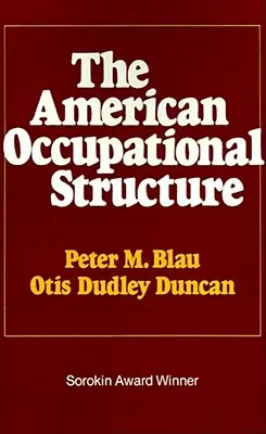 Amerykańska struktura zawodowa - The American Occupational Structure