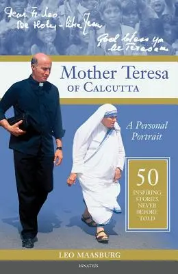 Matka Teresa z Kalkuty: Portret osobisty: 50 inspirujących historii nigdy wcześniej nieopowiedzianych - Mother Teresa of Calcutta: A Personal Portrait: 50 Inspiring Stories Never Before Told
