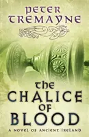 Kielich krwi (Sister Fidelma Mysteries Book 21) - mrożąca krew w żyłach średniowieczna tajemnica osadzona w VII-wiecznej Irlandii - Chalice of Blood (Sister Fidelma Mysteries Book 21) - A chilling medieval mystery set in 7th century Ireland