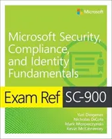 Exam Ref Sc-900 Podstawy bezpieczeństwa, zgodności i tożsamości Microsoft - Exam Ref Sc-900 Microsoft Security, Compliance, and Identity Fundamentals