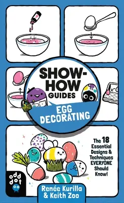 Przewodniki Show-How: Dekorowanie jajek: 18 podstawowych wzorów i technik, które każdy powinien znać! - Show-How Guides: Egg Decorating: The 18 Essential Designs & Techniques Everyone Should Know!