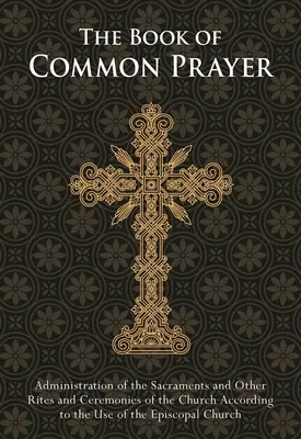 Księga Modlitw Powszechnych: Wydanie kieszonkowe - The Book of Common Prayer: Pocket Edition