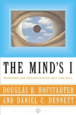 The Mind's I: Fantazje i refleksje na temat jaźni i duszy - The Mind's I: Fantasies and Reflections on Self & Soul