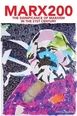 Marx200: Znaczenie marksizmu w XXI wieku - Marx200: The Significance of Marxism in the 21st Century