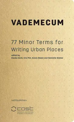 Vademecum: 77 drobnych terminów do pisania o miejscach miejskich - Vademecum: 77 Minor Terms for Writing Urban Places