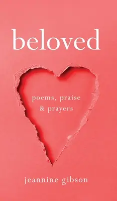 Umiłowany: Wiersze, pochwały i modlitwy - Beloved: Poems, Praise, and Prayers